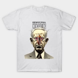 Benjamin Netanyahu: The Genocidal Cockroach T-Shirt